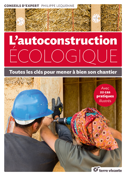 L’autoconstruction écologique de Philippe Lequenne